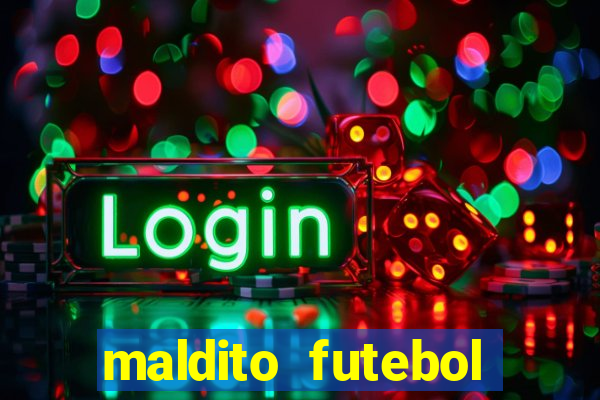 maldito futebol clube dublado download